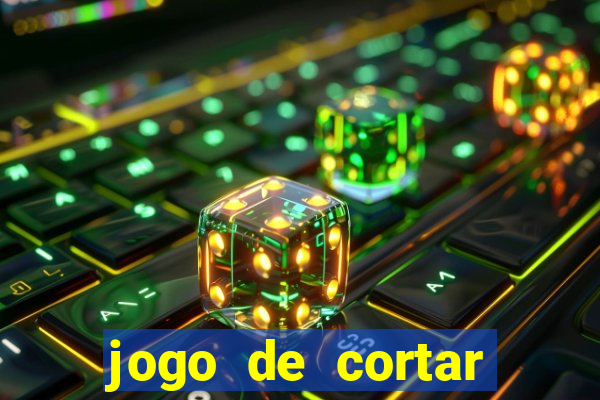 jogo de cortar fruta paga mesmo